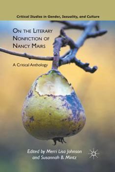 Paperback On the Literary Nonfiction of Nancy Mairs: A Critical Anthology Book