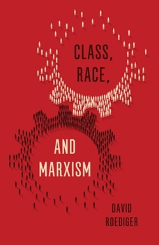 Hardcover Class, Race, and Marxism Book