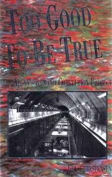 Paperback Too Good to Be True: Alcan's Kemano Completion Project Book