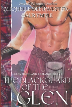 The Blackguard of the Glen - Book #8 of the Glen Highland Romance