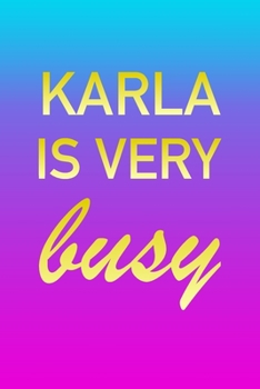 Paperback Karla: I'm Very Busy 2 Year Weekly Planner with Note Pages (24 Months) - Pink Blue Gold Custom Letter K Personalized Cover - Book