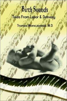 Paperback Birth Sounds: Tales From Labor & Delivery Book