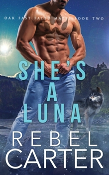 Paperback She's A Luna: Oak Fast Fated Mates Book 2 Book