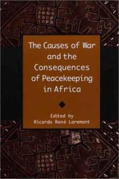 Paperback The Causes of War and the Consequences of Peacekeeping in Africa Book