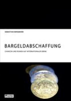 Paperback Bargeldabschaffung. Chancen und Risiken auf internationaler Ebene [German] Book