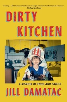 Paperback Dirty Kitchen: A Memoir of Food and Family Book