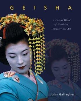 Hardcover Geisha: A Unique World of Tradition, Elegance and Art Book