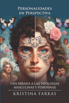 Personalidades en Perspectiva: Una Mirada a las Tipologías Masculinas y Femeninas (Spanish Edition)