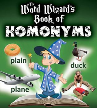 Paperback The Word Wizard's Book of Homonyms Book