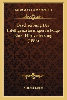 Paperback Beschreibung Der Intelligenzstorungen In Folge Einer Hirnverletzung (1888) [German] Book