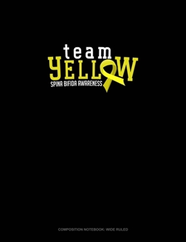 Paperback Team Yellow Spina Bifida Awareness: Composition Notebook: Wide Ruled Book