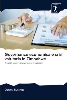 Paperback Governance economica e crisi valutaria in Zimbabwe [Italian] Book