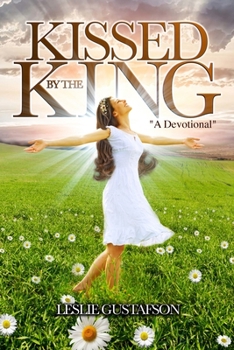 Paperback Kissed by the King: A Devotional Book