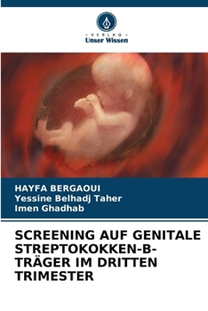 Paperback Screening Auf Genitale Streptokokken-B-Träger Im Dritten Trimester [German] Book