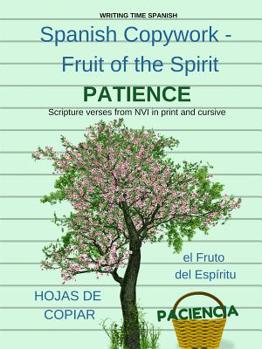 Paperback Spanish Copywork - El Fruto Del Espíritu 4 - Patience [Spanish] Book