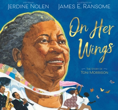 Hardcover On Her Wings: The Story of Toni Morrison Book