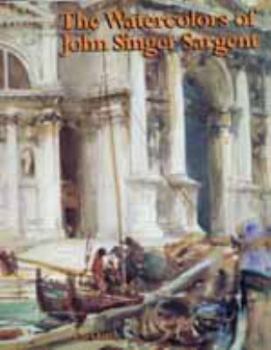 Hardcover The Watercolors of John Singer Sargent Book