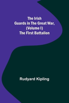 Paperback The Irish Guards in the Great War, (Volume I) The First Battalion Book