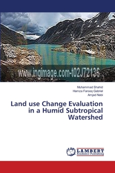 Paperback Land use Change Evaluation in a Humid Subtropical Watershed Book