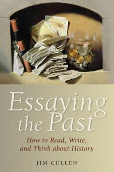Paperback Essaying the Past: How to Read, Write, and Think about History Book