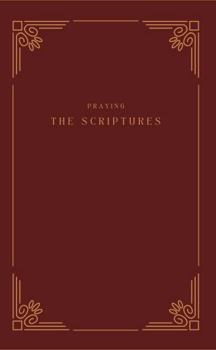 Paperback Praying the Scriptures Book
