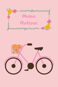 Meine Notizen: Journal - Notebook - Motiv Fahrrad - Liniert - Insgesamt 135 Seiten - Maße ca. DIN A5 (German Edition)