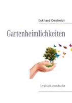 Paperback Gartenheimlichkeiten: Lyrisch entdeckt [German] Book