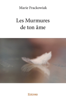 Paperback Les Murmures de ton âme [French] Book