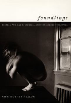 Paperback Foundlings: Lesbian and Gay Historical Emotion Before Stonewall Book