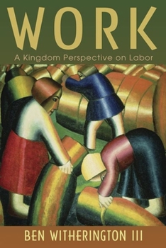 Paperback Work: A Kingdom Perspective on Labor Book