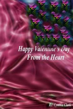 Paperback Happy Valentine's Day from the Heart: Love's Brightest Flame Book