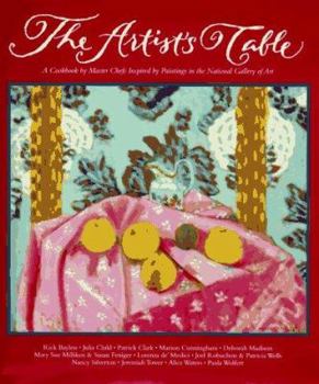 Hardcover The Artist's Table: A Cookbook by Master Chefs Inspired by Paintings in the National Gallery of Art Book