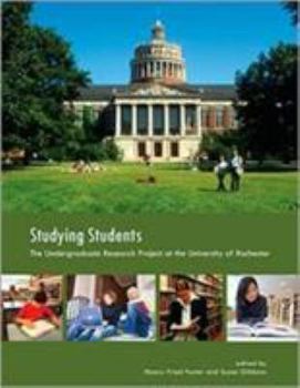 Paperback Studying Students: The Undergraduate Research Project at the University of Rochester Book