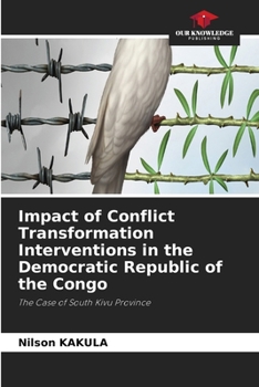 Impact of Conflict Transformation Interventions in the Democratic Republic of the Congo