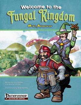 Perfect Paperback Fungal Kingdom: An 8-Bit Adventure (Pathfinder)(FGG1000) Book