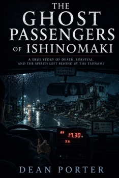 Paperback The Ghost Passengers Of Ishinomaki Book