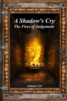 Paperback A Shadow's Cry: The Fires of Judgement Book