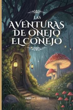 Paperback Las Aventuras de Onejo el Conejo [Spanish] Book