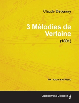 Paperback 3 Mélodies de Verlaine - For Voice and Piano (1891) Book