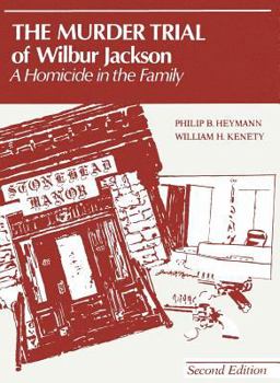 Murder Trial of Wilbur Jackson (Criminal Justice Series)