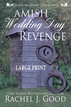 Amish Wedding Day Revenge: A Benuel Miller Amish Suspense Novel