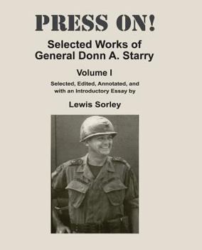 Paperback Press On!: Selected Works of General Donn A. Starry - Volume I Book