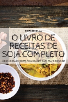 Paperback O Livro de Receitas de Soja Completo [Portuguese] Book