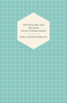 Paperback The Skylark and Adonais - With Other Poems Book