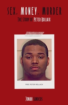 Sex, Money, Murder: The Story of Peter Rollack (Black & Infamous)