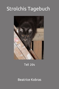Strolchis Tagebuch: Teil 204 (German Edition)