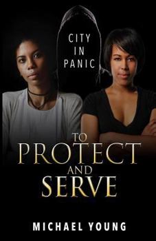 Paperback To Protect and Serve: City in Panic Book