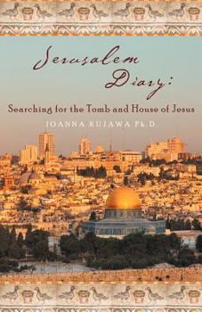 Paperback Jerusalem Diary: Searching for the Tomb and House of Jesus Book