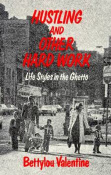 Paperback Hustling and Other Hard Work: Life Styles in the Ghetto Book