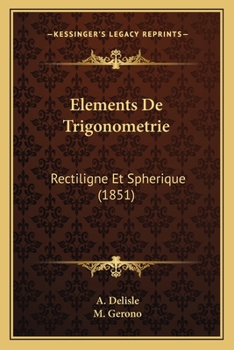 Paperback Elements De Trigonometrie: Rectiligne Et Spherique (1851) [German] Book
